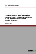 Qualitatssicherung in Der Altenpflege. Erarbeitung Von Fortbildungsmaterialien Fur Pflegevisite Und Angehorigenarbeit af Katja Ellwanger