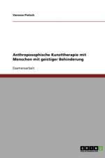 Anthroposophische Kunsttherapie Mit Menschen Mit Geistiger Behinderung af Vanessa Pietsch