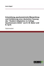 Student Adaptation to College Questionnaire (Sacq) Von R. W. Baker Und B. Syrik. Entwicklung, Psychometrische Uberprufung Und Validierung Einer af Sonia Sippel
