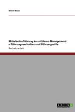 Mitarbeiterfuhrung Im Mittleren Management - Fuhrungsverhalten Und Fuhrungsstile af Oliver Buse