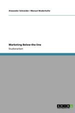 Marketing Below-The-Line. Guerilla-, Ambush- Und Empfehlungsmarketing af Alexander (Microsoft) Schneider