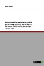 Corporate Social Responsibility. Csr Communication as an Instrument to Consumer-Relationship Marketing af Elena Bueble