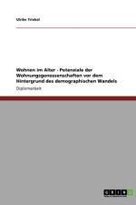 Wohnen Im Alter. Demographischer Wandel. Potenziale Der Wohnungsgenossenschaften af Ulrike Triebel