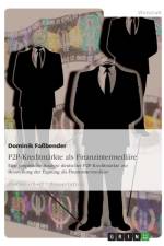 P2P-Kreditmarkte ALS Finanzintermediare af Dominik Fa Bender