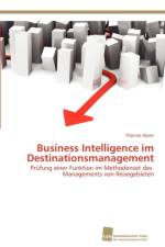 Business Intelligence im Destinationsmanagement af Thomas Alpen