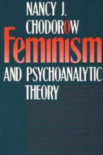 Feminism and Psychoanalytic Theory af Nancy J. Chodorow