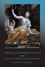 Poetics before Plato af Grace M. Ledbetter