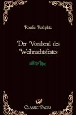Vorabend Des Weihnachtsfestes af Rosalia Rothpletz