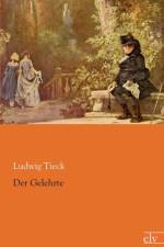 Gelehrte af Ludwig Tieck