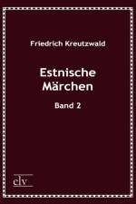 Estnische M Rchen af Friedrich Kreutzwald