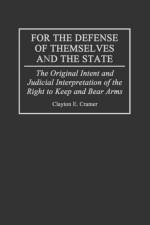 For the Defense of Themselves and the State af Clayton E. Cramer