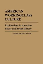American Workingclass Culture af Milton Cantor