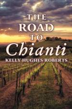Road to Chianti af Kelly Hughes Roberts