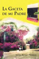 Gaceta de Mi Padre af Laura Rivera Torres