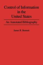 Control of Information in the United States af James R. Bennett