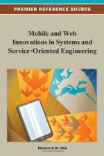 Mobile and Web Innovations in Systems and Service-Oriented Engineering af Dickson Chiu