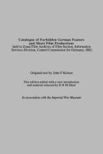 Catalogue of Forbidden German Feature and Short Film Productions af John F. Kelson