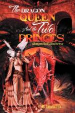 Dragon Queen and the Two Princes af V M Cokanasiga