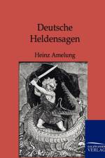 Deutsche Heldensagen af Heinz Amelung