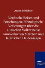 Nordische Reisen und Forschungen af Anton Schlefner