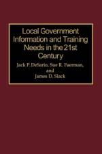Local Government Information and Training Needs in the 21st Century af Jack P. Desario