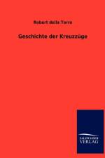 Geschichte der Kreuzzuge af Robert Della Torre