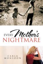 Every Mother's Nightmare af Carla Monsoon