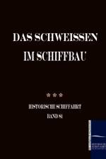 Das Schweissen im Schiffbau af Anonym Anonymus