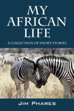 My African Life af Jim Phares