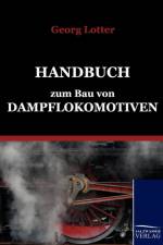 Handbuch zum Bau von Dampflokomotiven af Georg Lotter