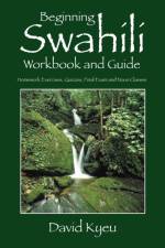 Beginning Swahili Workbook and Guide af David Kyeu