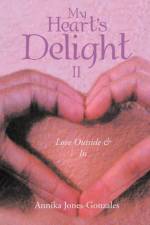 My Heart's Delight II af Annika Jones-Gonzales