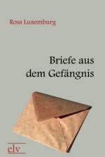 Briefe Aus Dem Gef Ngnis af Rosa Luxemburg