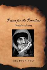 Poems for the Penniless af The Poor Poet