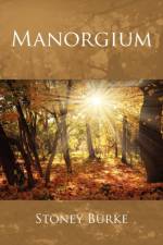 Manorgium af Stoney Burke