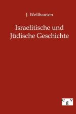 Israelitische und Judische Geschichte af J Wellhausen