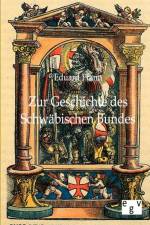 Zur Geschichte des Schwabischen Bundes af Eduard Pfann