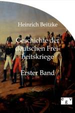 Geschichte der deutschen Freiheitskriege af Heinrich Beitzke