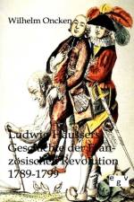 Ludwig Haussers Geschichte der Franzoesischen Revolution 1789-1799