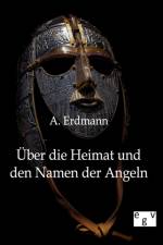 UEber die Heimat und den Namen der Angeln af A Erdmann
