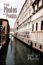 Prose, Photos and Poems af George G A Wensley