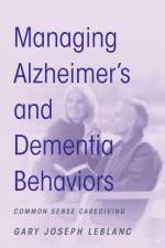 Managing Alzheimer's and Dementia Behaviors af Gary Joseph LeBlanc