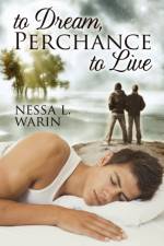 To Dream, Perchance to Live af Nessa Warin