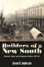 Builders of a New South af Aaron D. Anderson