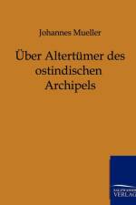 UEber Altertumer des ostindischen Archipels af Johannes Mueller