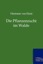 Pflanzenzucht im Walde af Hermann von Furst