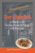 Crazy for Italian Food af Joe Famularo
