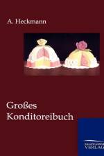 Grosses Konditoreibuch af A Heckmann