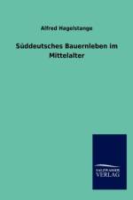 Suddeutsches Bauernleben im Mittelalter af Alfred Hagelstange