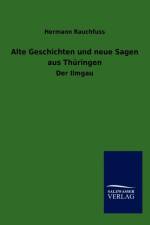 Alte Geschichten und neue Sagen aus Thuringen af Hermann Rauchfuss
